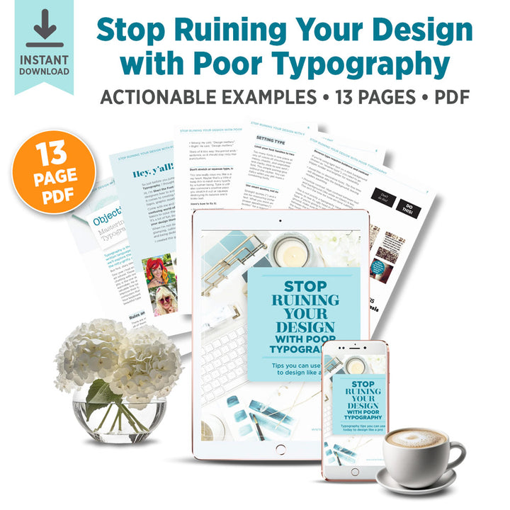 Stop Ruining Your Design with Poor Typography - 13-Page Guide to Insta ...